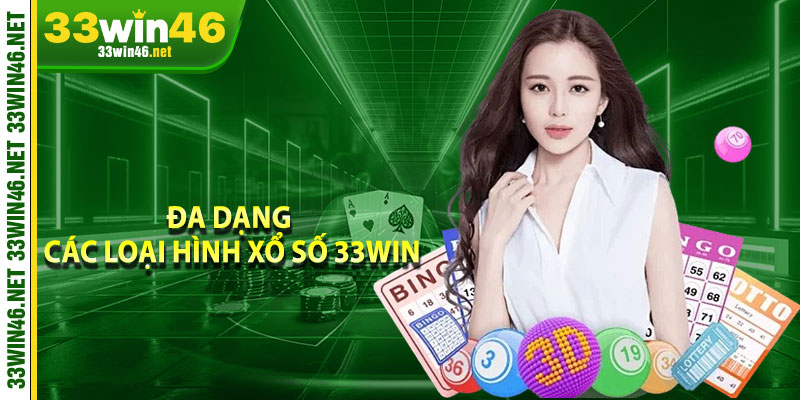 Đa dạng các loại hình xổ số 33win