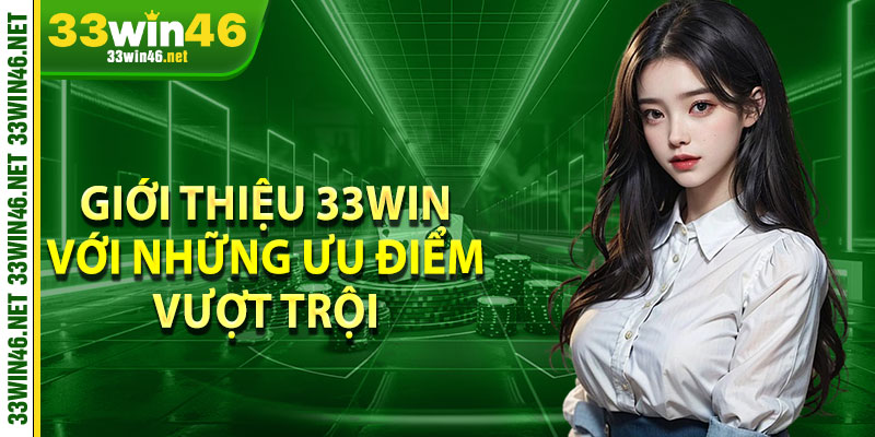 Giới thiệu 33win với những ưu điểm vượt trội 