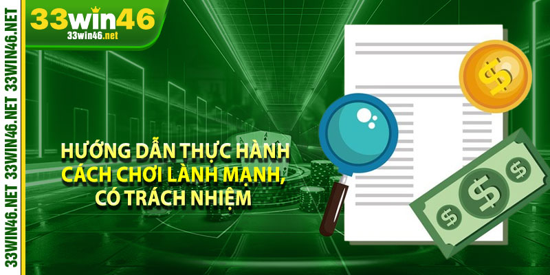  Hướng dẫn thực hành cách chơi lành mạnh, có trách nhiệm 