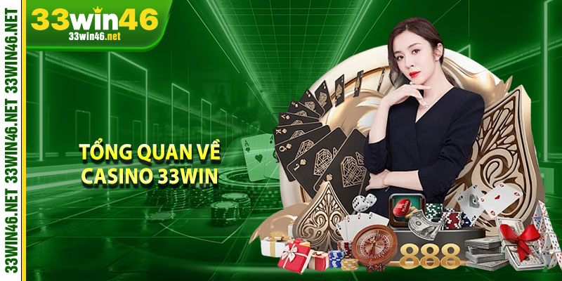 Tổng quan về Casino 33win 