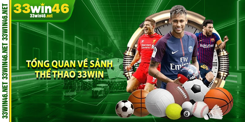 Tổng quan về sảnh thể thao 33win 